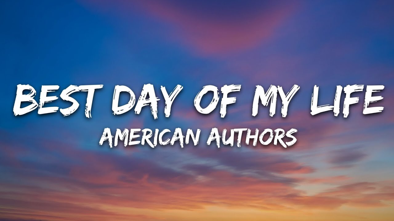 American Authors - Best Day Of My Life (Lyrics)