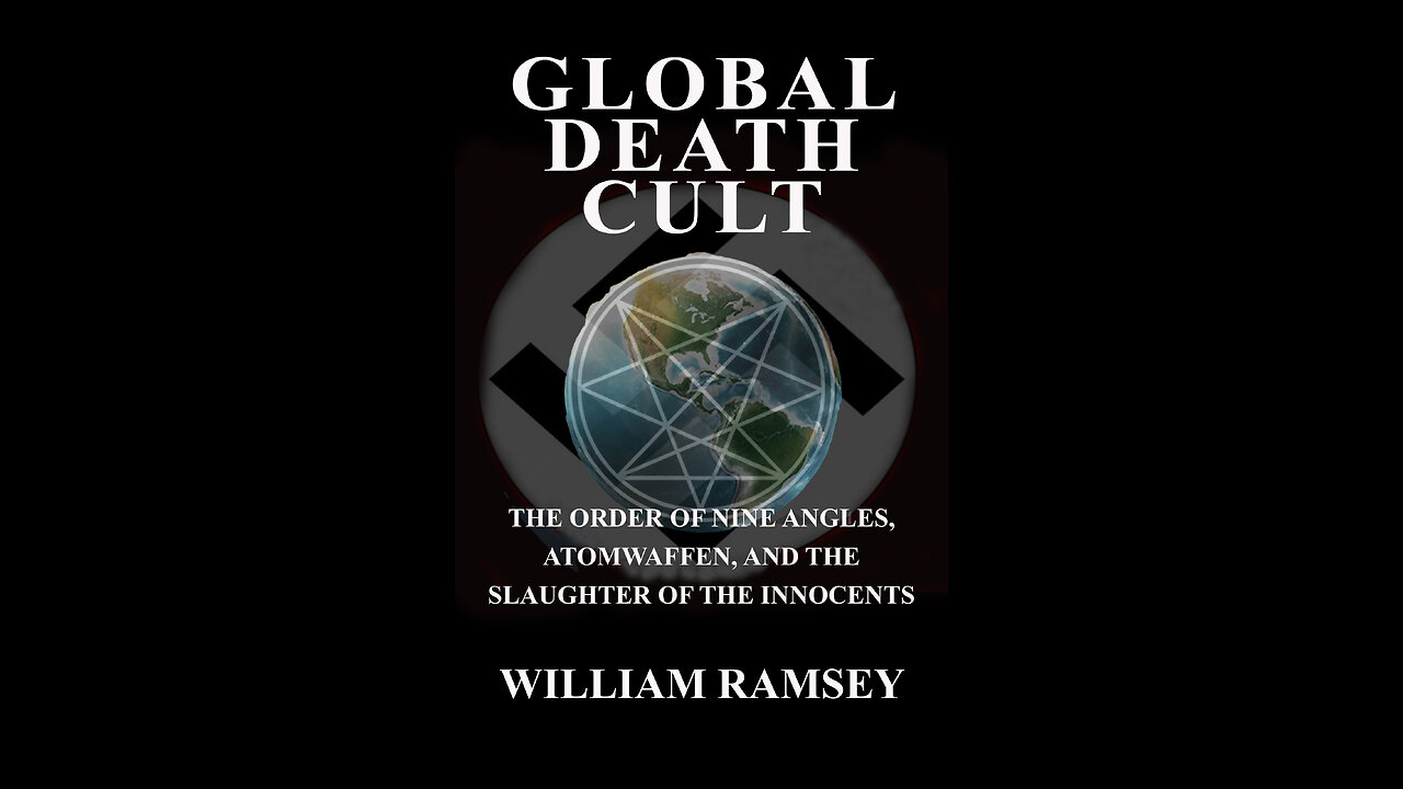 Global Death Cult: The Order of Nine Angles, Atomwaffen, and the Slaughter of the Innocents. (2021)
