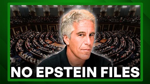 No, You Will NOT See The Epstein Files: The Government Is Lying