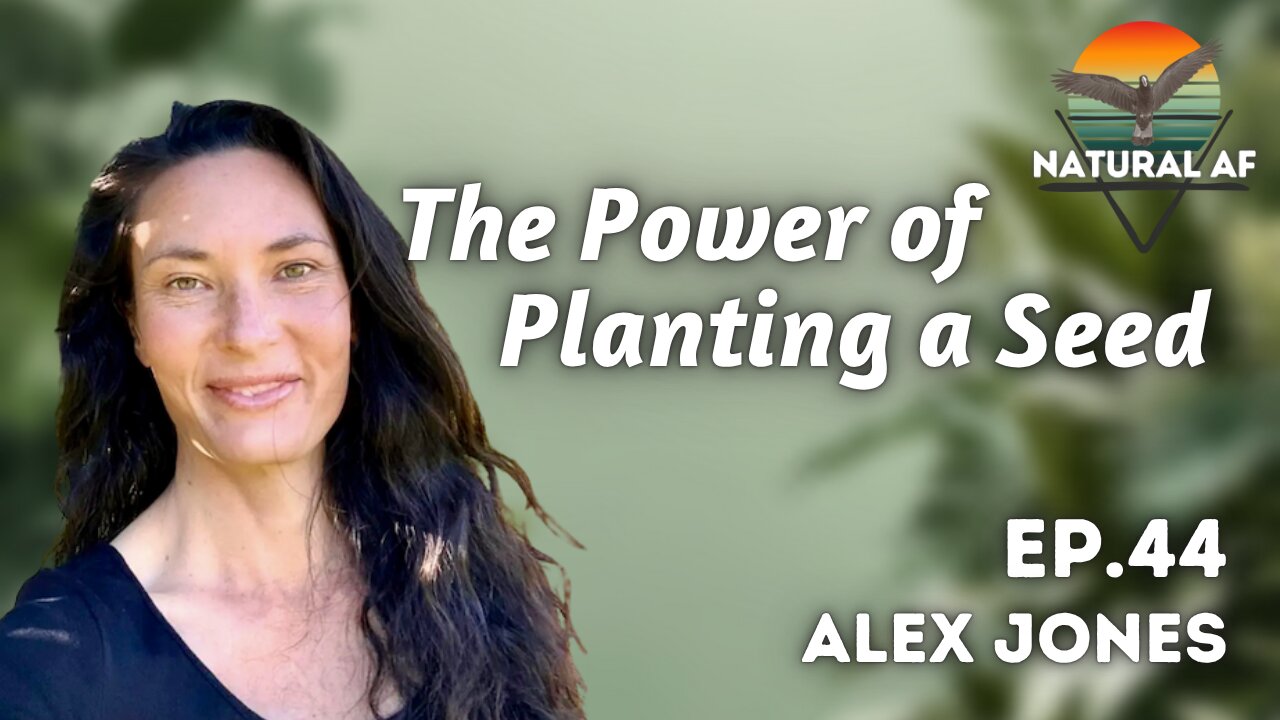 Ep. 44: Alex Jones | The Power of Planting a Seed