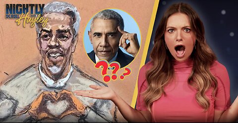 Obama Named In Diddy Trial As Celebs Lawyer Up - Nightly Scroll w/ Hayley Caronia