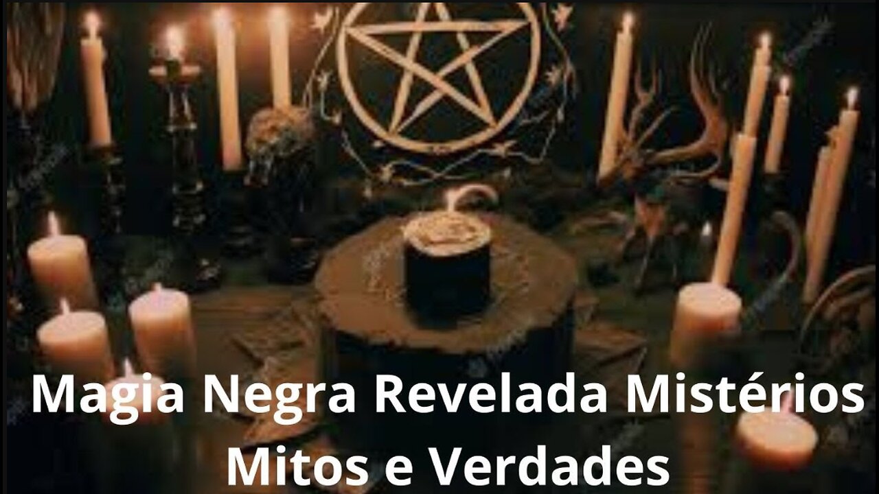A Verdade Sobre Magia Negra!