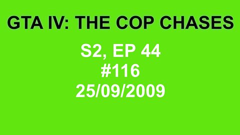 GTA IV: The Cop Chase S2 E44