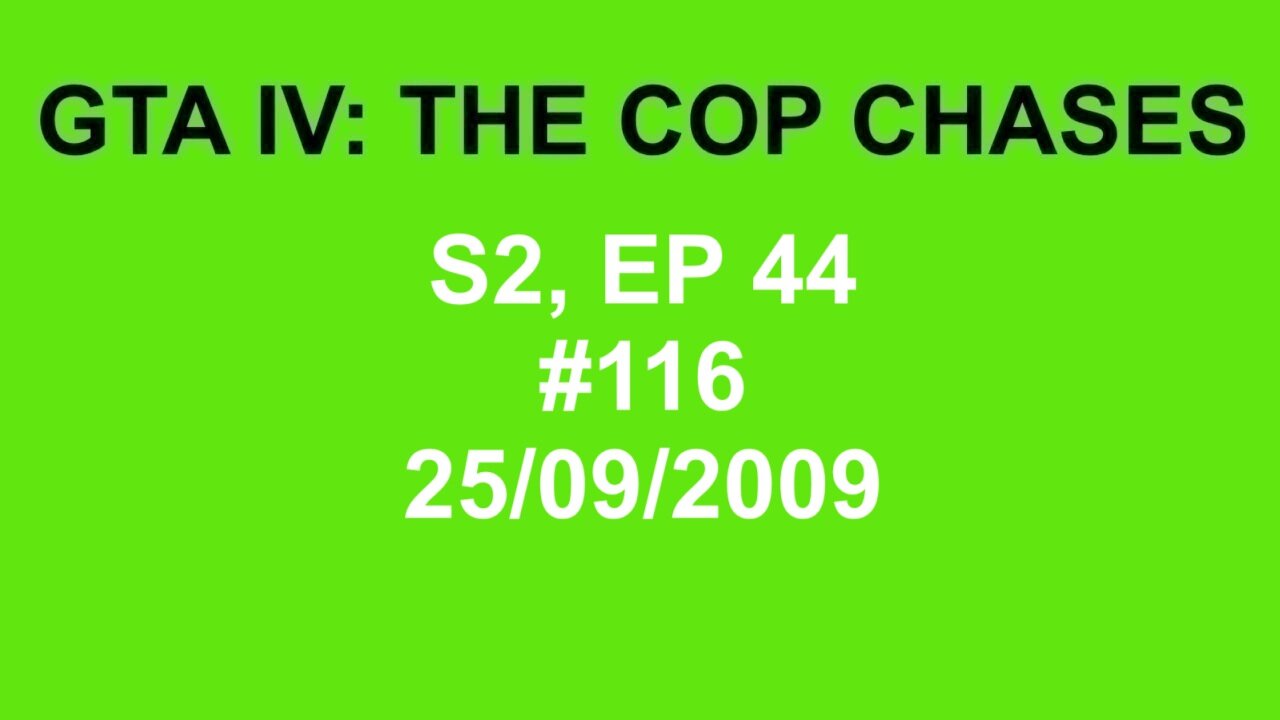 GTA IV: The Cop Chase S2 E44
