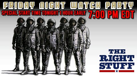 Friday Night Watch Party | The Right Stuff (1983) SPECIAL START TIME 710 PM EASTERN