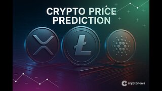 Crypto Price Prediction Today 15 August – XRP, Litecoin, Cardano