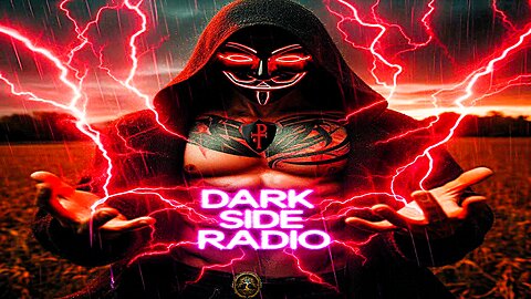 ⚡DARK SIDE RADIO⚡ Ep. 362
