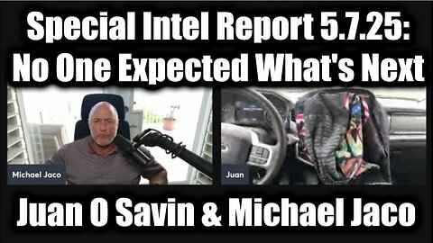 Juan O Savin & Michael Jaco Special Intel Report 5.7.25: No One Expected What's Next and It's Big