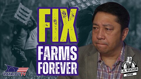 Instead of Amnesty, President Trump Should Fix American Farming Forever