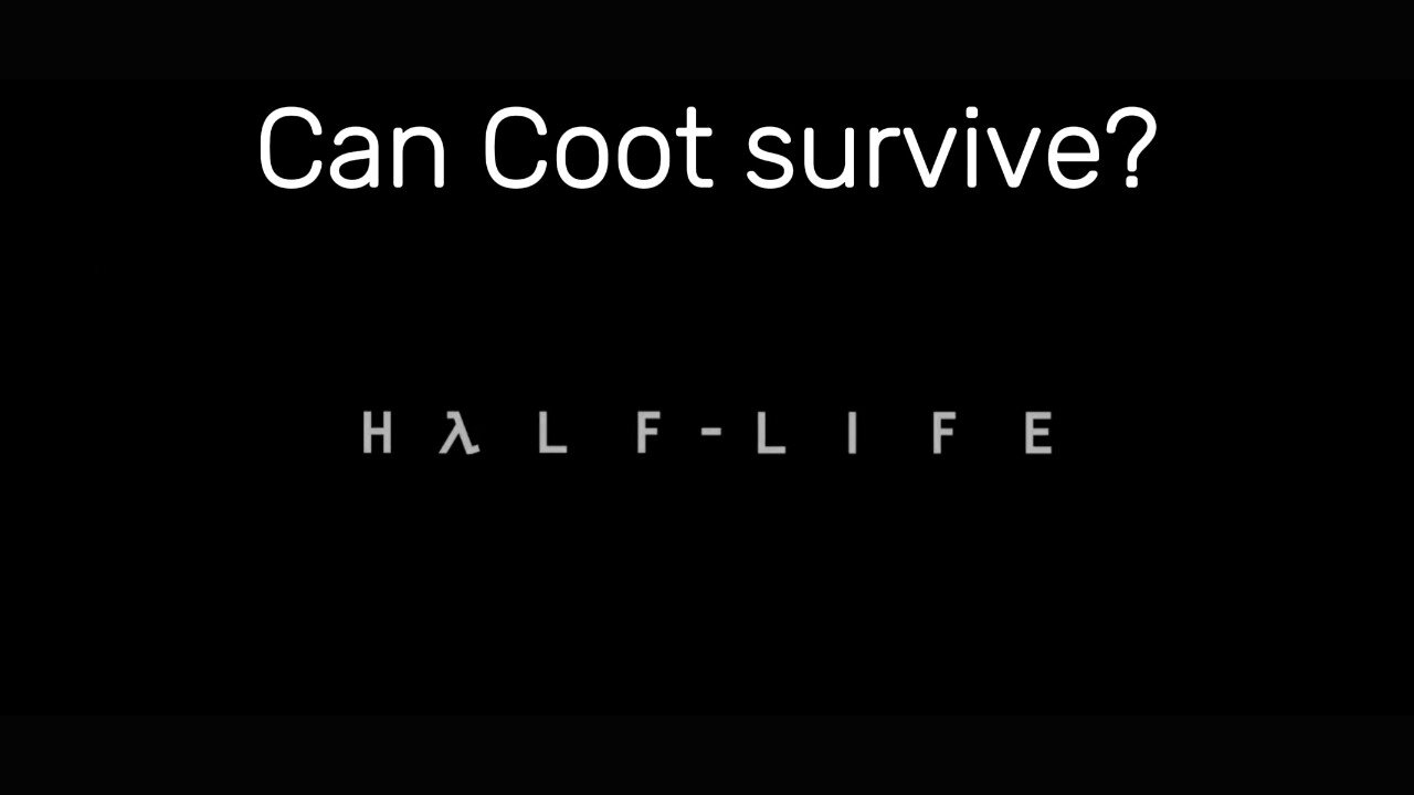 Coot plays Half-Life