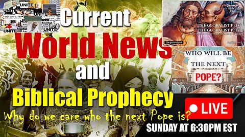 LIVE SUNDAY AT 6:30PM EST - the Next Pope and Why We Should Care who the Next Pope is!