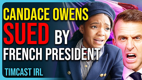 Candace Owens SUED By French President After Claiming His Wife IS A MAN