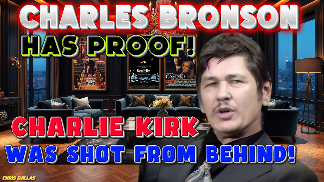Charles Bronson Has PROOF! That Charlie Kirk Was Shot From Behind! Frame By Frame PROOF!