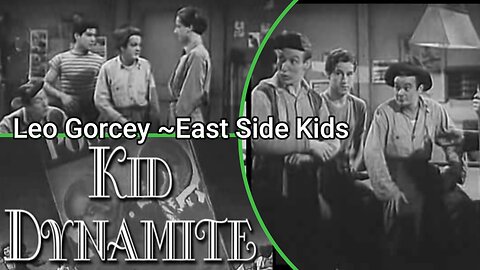 Kid Dynamite (1943) – Leo Gorcey Leads the East Side Kids in Knockout Comedy!