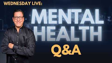 🔴Wed Live: I Address Your Mental Health Questions