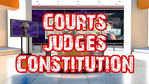 COURTS JUDGES AND THE CONSTITUTION
