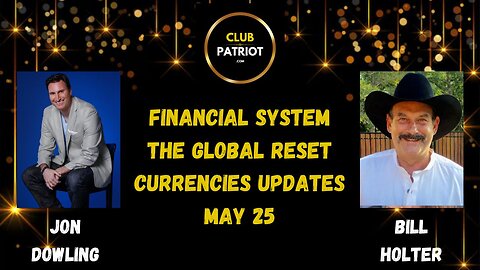 Jon Dowling & Bill Holter Discuss The Great Wealth Transfer May 2025 Updates
