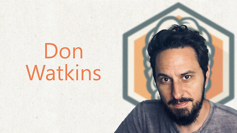 The Self-Made Soul: Objectivism, Ethics, and Ayn Rand | Don Watkins | The Socratic Sessions | Ep #35