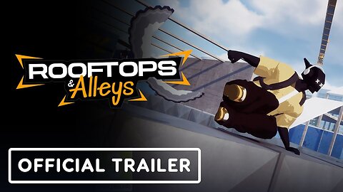 Rooftops & Alleys - Official Gameplay Trailer