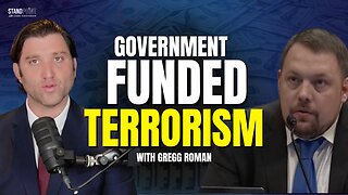 Global Terror: Were Your Tax Dollars Funding It? with Gregg Roman