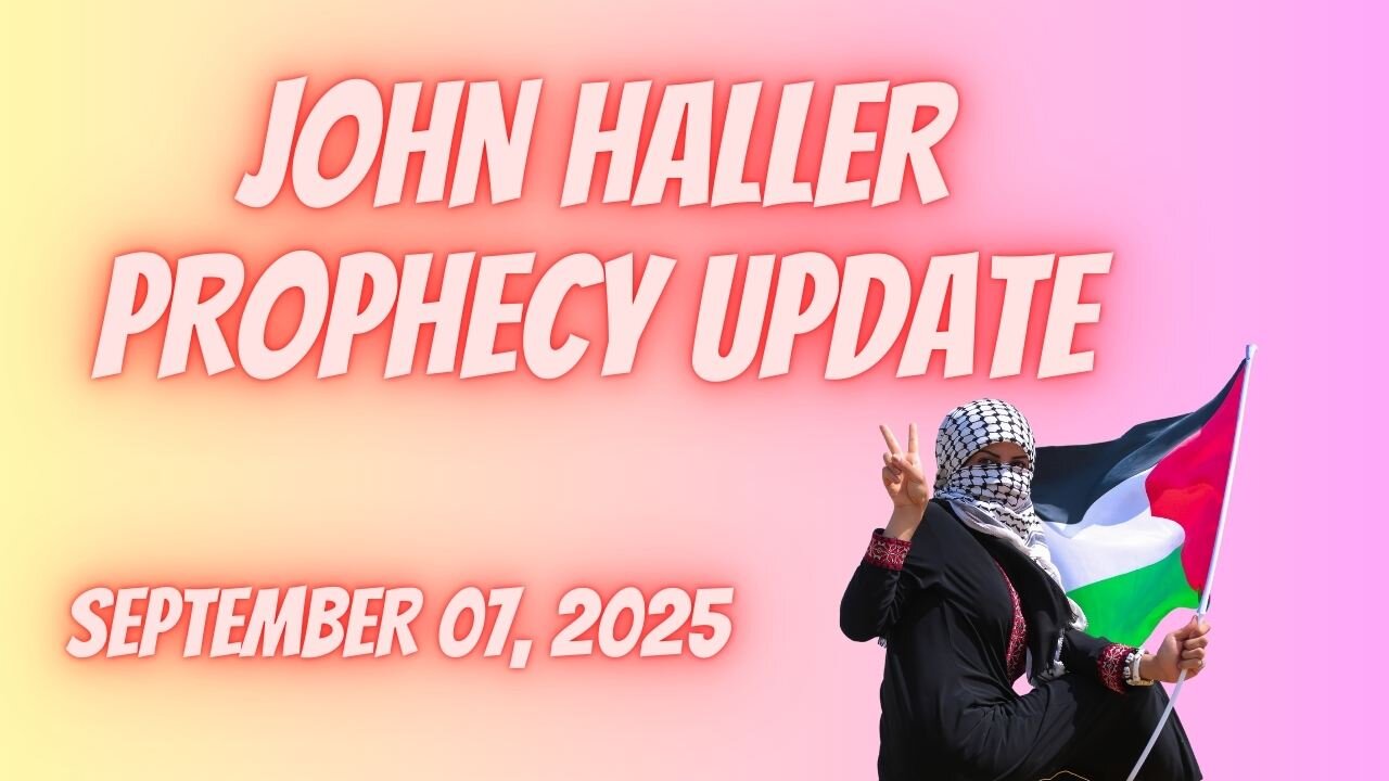 John Haller September 07 2025 Prophecy Update: Surveillance State
