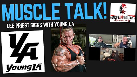 Muscle Talk! Lee Priest Signs with Young LA!