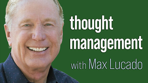 Thought Management - Max Lucado on LIFE Today Live
