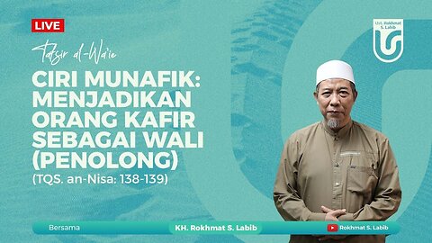 CIRI MUNAFIK : MENJADIKAN ORANG KAFIR SEBAGAI WALI (PENOLONG)