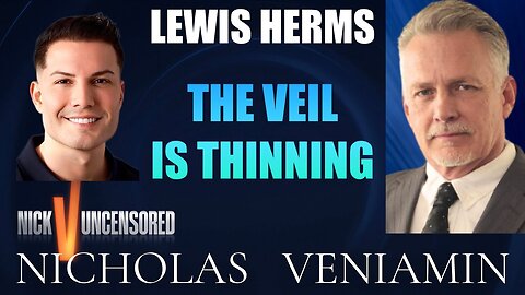 Lewis Herms Discusses The Veil Is Thinning with Nicholas Veniamin