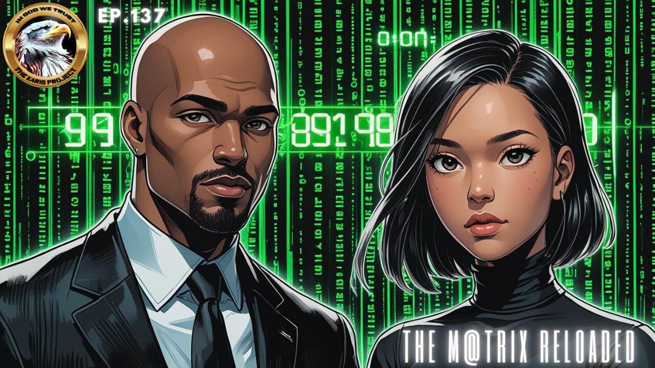 Ep. 137 – The M@trix Reloaded: Feminist Eugenics Unveils a Veiled Sovereign Seed!