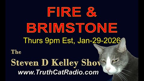 TCR#1159 STEVEN D KELLEY #472 JAN-29-2026 Fire & Brimstone