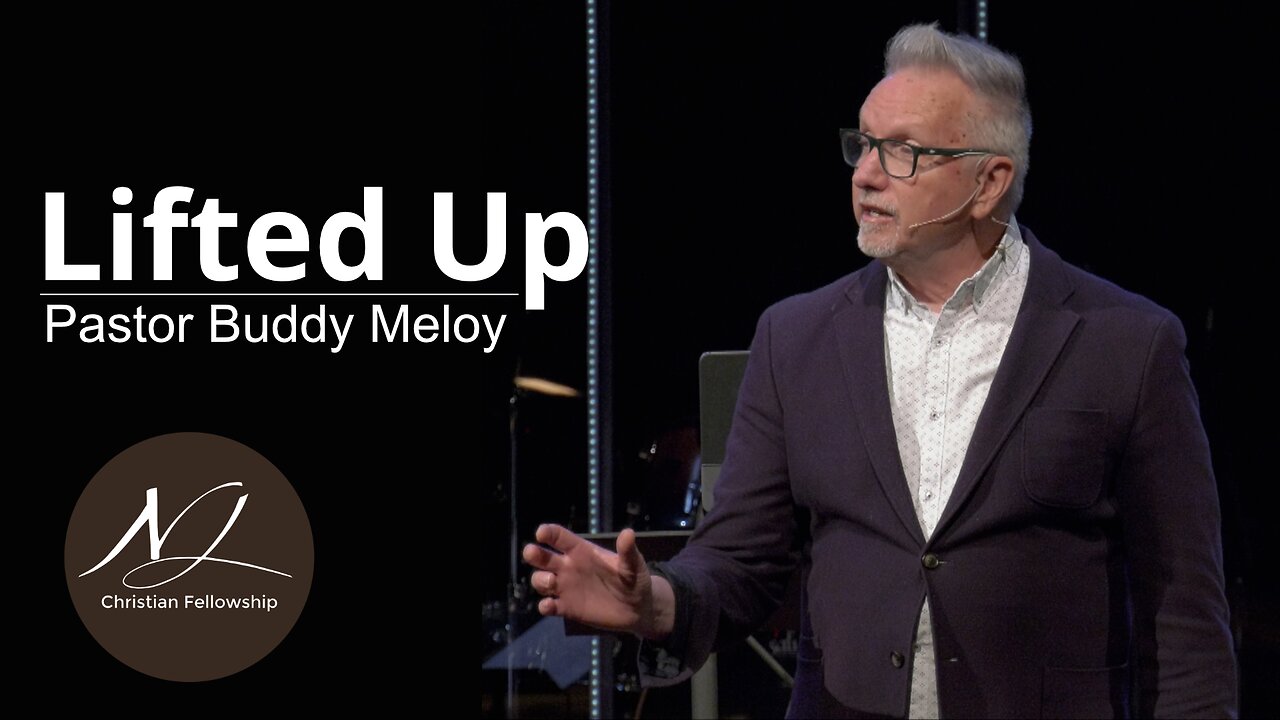 Lifted Up - Pastor Buddy Meloy