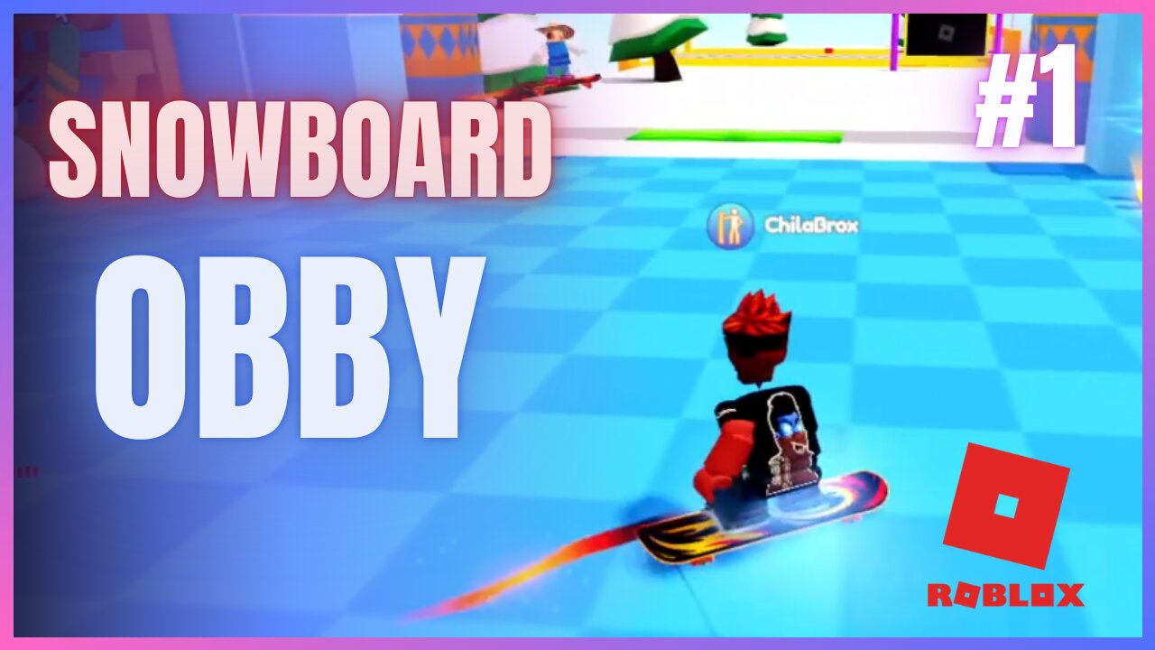 ¡EMPIEZA LA AVENTURA EN LA NIEVE! 🏂❄️ Mundo 1 de Snowboard Obby en Roblox