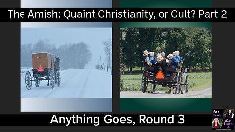 The Amish: Quaint Christianity or Cult? Part 2