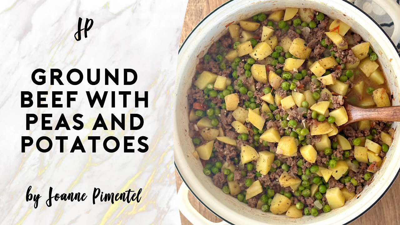 GROUND BEEF WITH PEAS & POTATOES