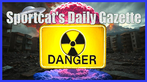Sportcat’s Daily Gazette | Wild Weather, Weird Blobs, and Alien Whispers