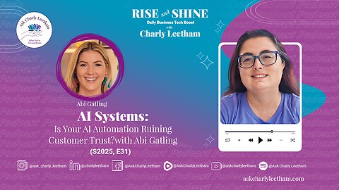 Is Your AI Automation Ruining Customer Trust? - With Abi Gatling (S025, E31)