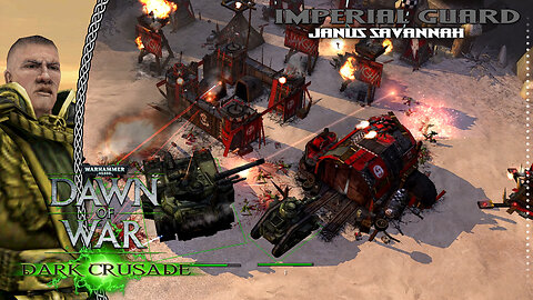 13 - Dawn Of War Dark Crusade - Imperial Guard - Battle For The Janus Savannah