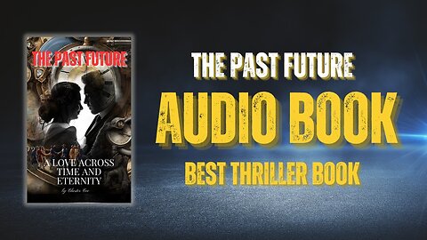 The Past Future: A Love Across Time and Eternity