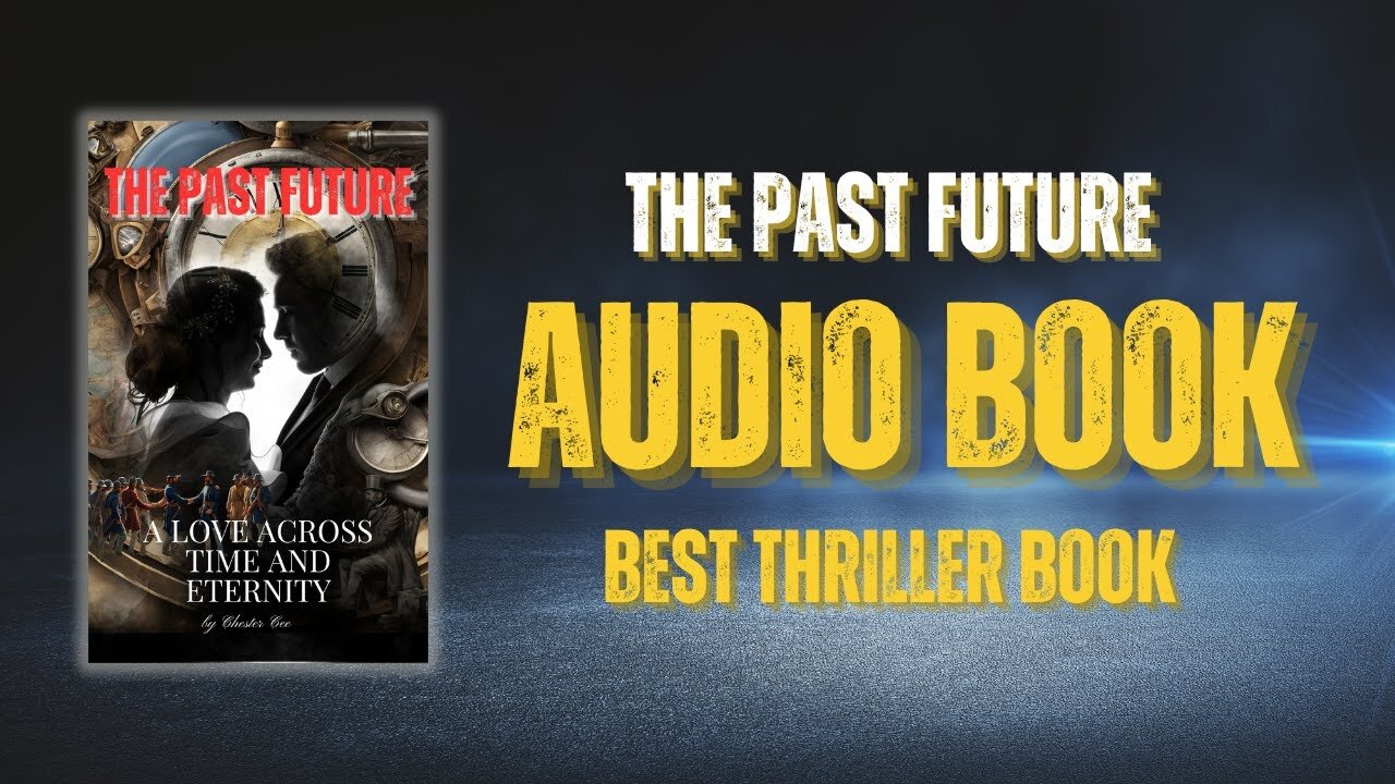 The Past Future: A Love Across Time and Eternity