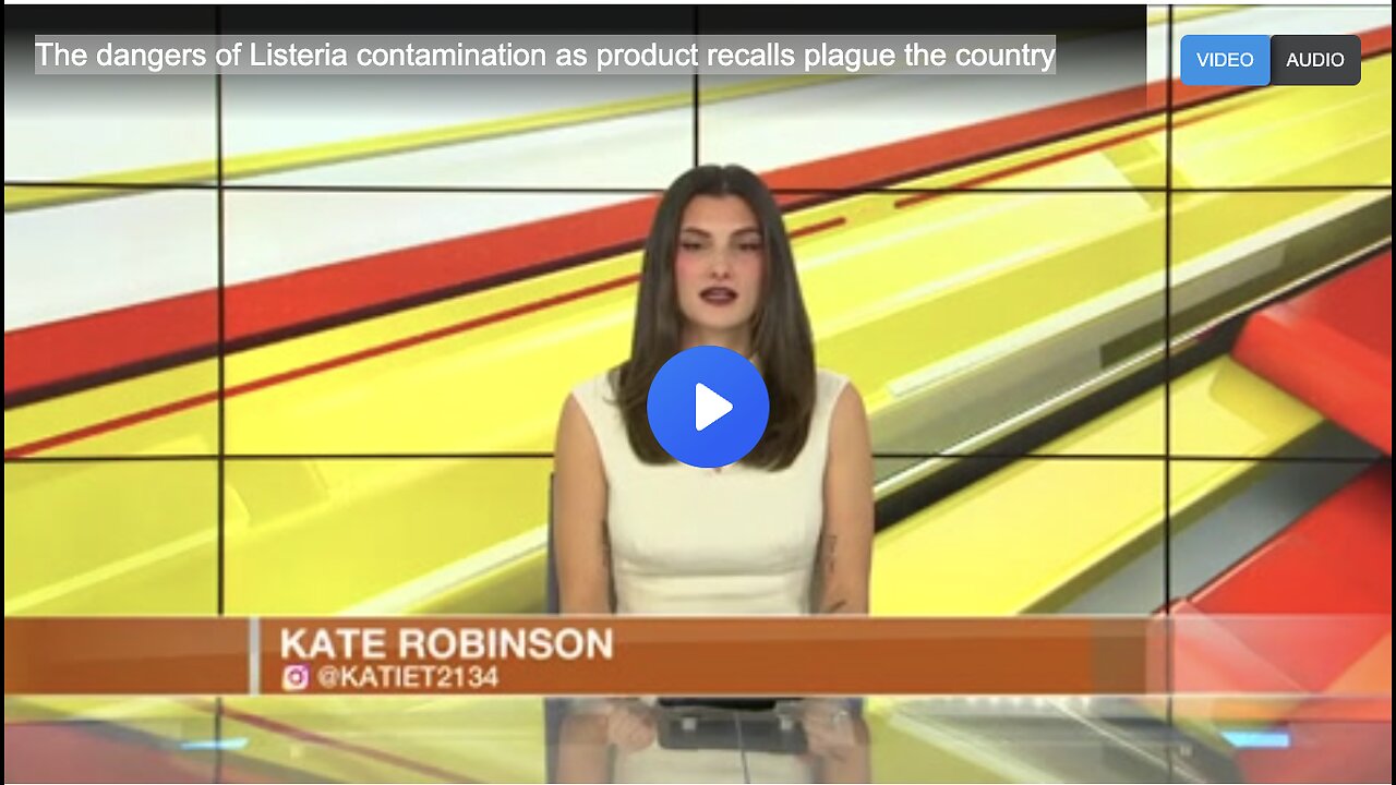 The dangers of Listeria contamination as product recalls plague the country