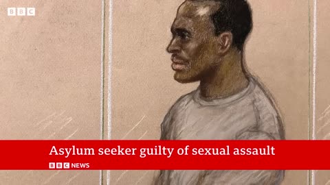 Man guilty of sex assaults that sparked asylum protests in Essex, UK | BBC News
