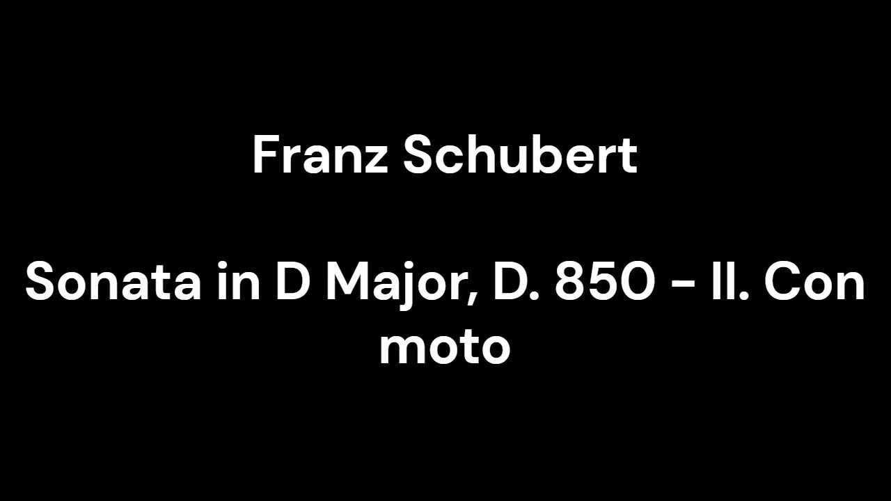 Sonata in D Major, D. 850 - II. Con moto