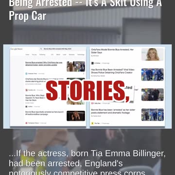 Fact Check: Video Does NOT Show Porn Actress 'Bonnie Blue' Being Arrested -- Skit Using Prop Car