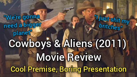 Cowboys & Aliens (2011) Movie Review - COOL CONCEPT, BUT LACKLUSTER
