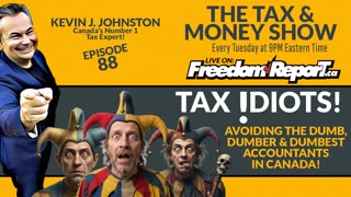 TAX IDIOTS - The Tax & Money Show with Kevin J Johnston EPISODE 88