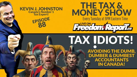 TAX IDIOTS - The Tax & Money Show with Kevin J Johnston EPISODE 88