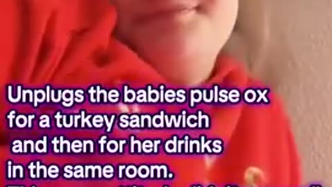 Woman unplugs her baby’s NICU monitor to get nurses’ attention for a sandwich