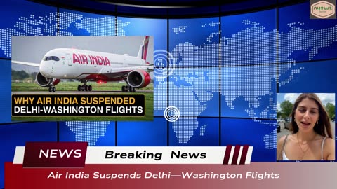 Air India suspends flight to Washington