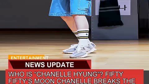 WHO is Chanelle Hyung Fifty Fiftys Moon Chanel